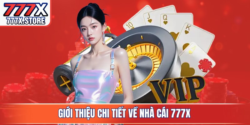 Giới thiệu chi tiết về nhà cái 777X